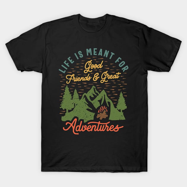 Friends & Adventures - Inspirational Quote T-Shirt by cidolopez